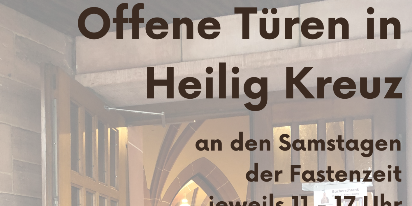 Das Bild zeigt ein Plakat mit der Ankündigung der Aktion 'Offene Türen in Hl. Kreuz' während der Fastenzeit