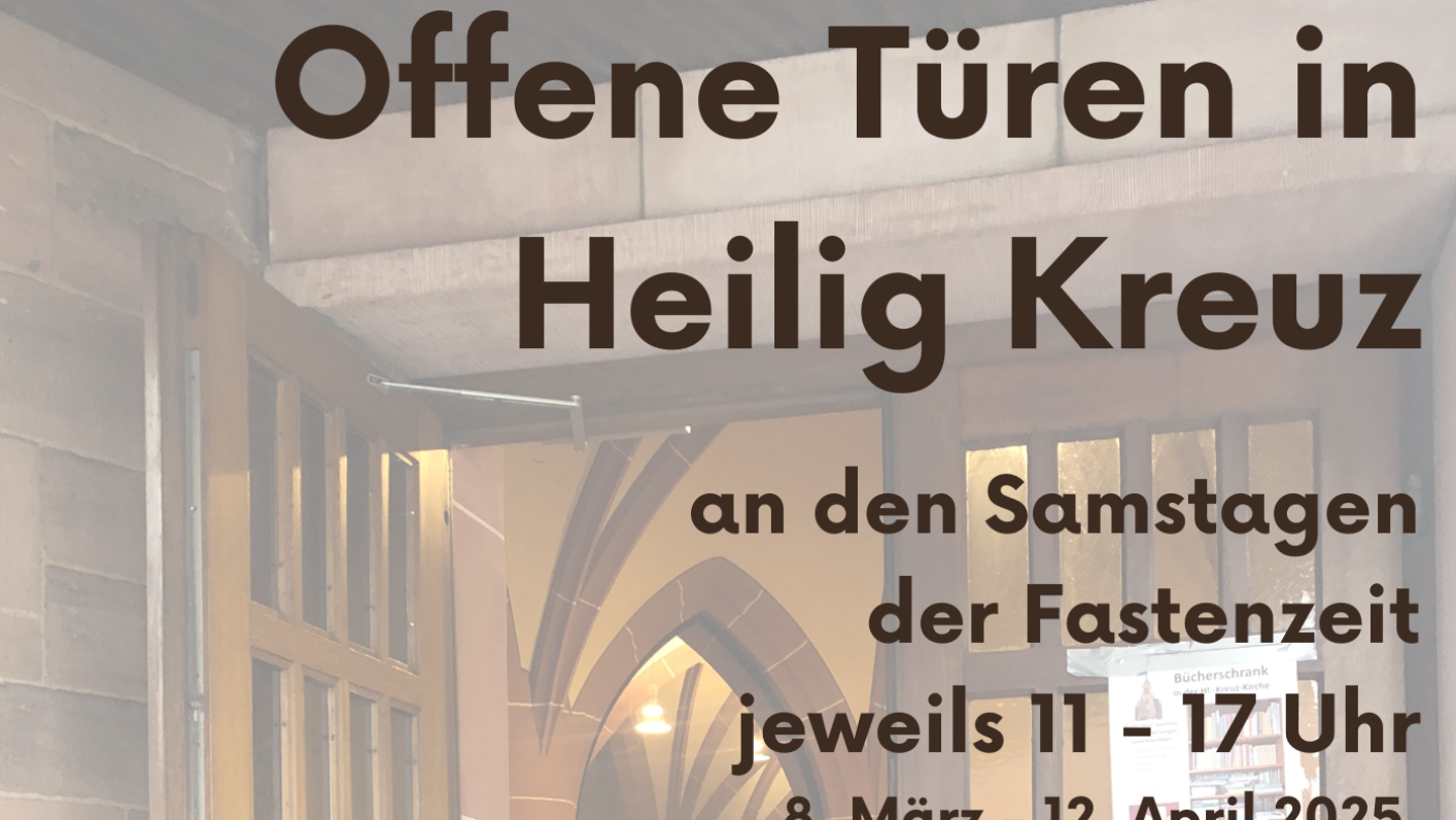 Das Bild zeigt ein Plakat mit der Ankündigung der Aktion 'Offene Türen in Hl. Kreuz' während der Fastenzeit